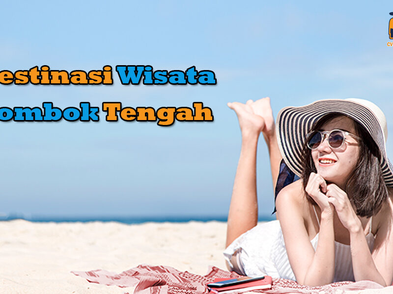 Destinasi Wisata Lombok Tengah, destinasi wisata di lombok, wisata di lombok, tempat wisata di lombok