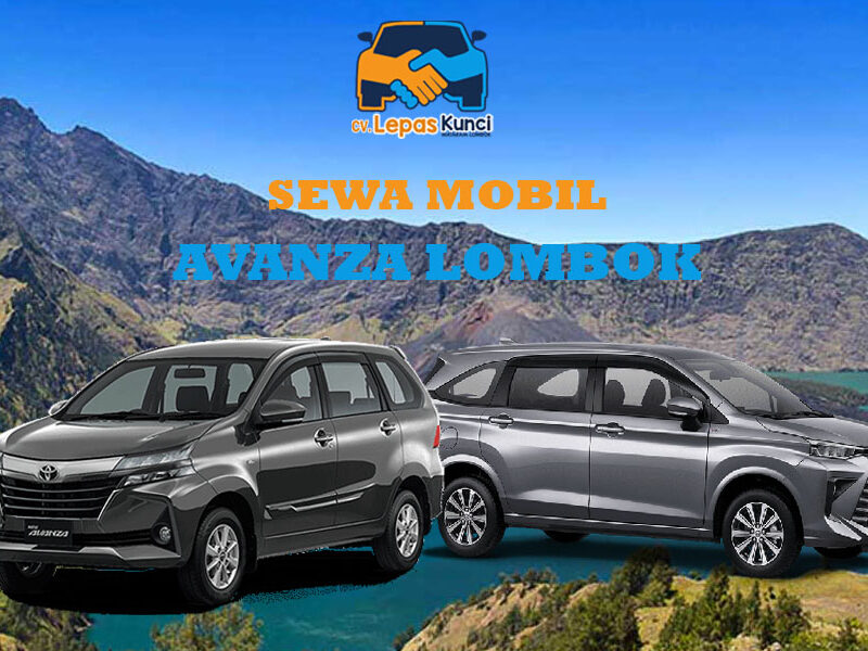 sewa mobil avanza lombok, sewa mobil lombok, rental mobil lombok, sewa mobil lepas kunci lombok