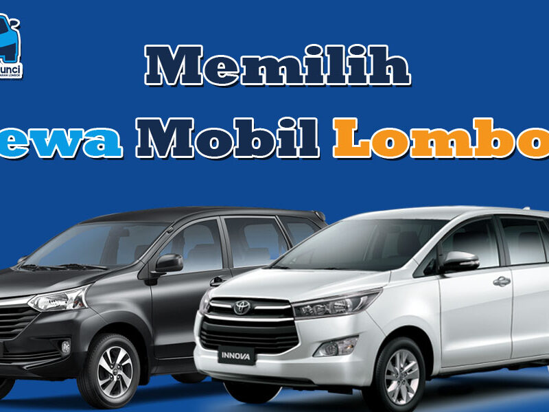 Memilih Sewa Mobil Lombok, sewa mobil di lombok, rental mobil di lombok