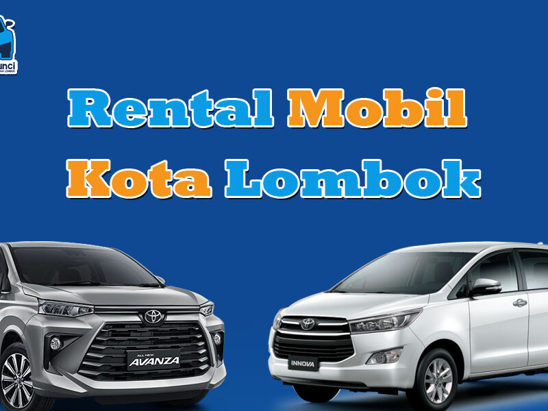 Rental Mobil Kota Lombok, Sewa Mobil Lombok, Rental Mobil Lombok, Sewa Mobil Lombok lepas kunci, sewa Mobil Lombok dengan sopir