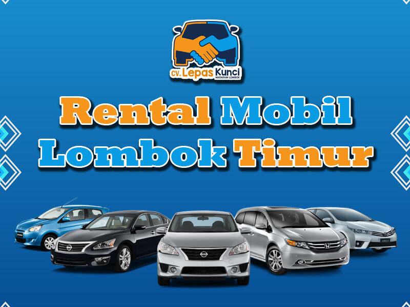 Rental Mobil Lombok Timur, Sewa Mobil Lombok Timur, sewa mobil di lombok, sewa mobil lombok, rental mobil lombok