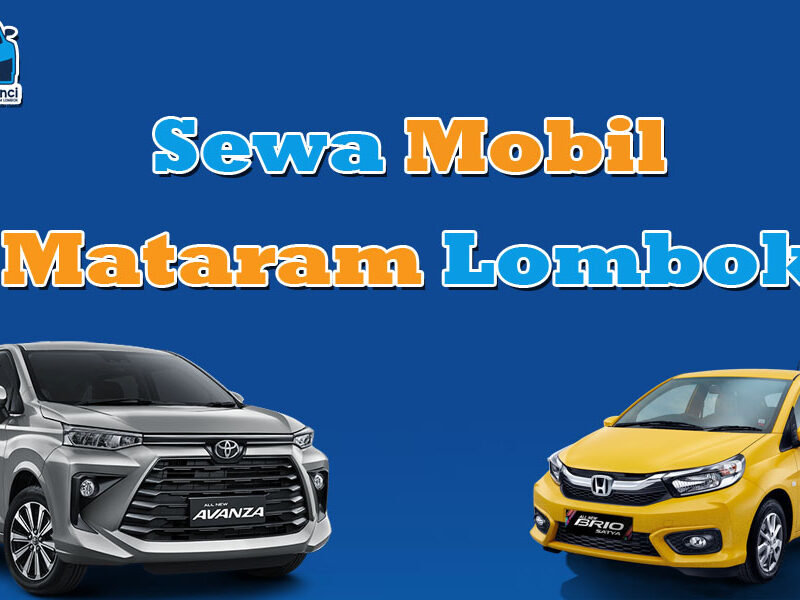 Sewa Mobil Mataram Lombok, Sewa Mobil Lombok, Rental Mobil Lombok