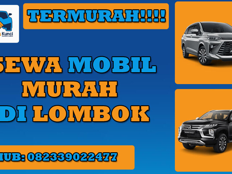 sewa mobil murah lombok, rental mobil lombok, sewa mobil lombok, sewa mobil lepas kunci di lombok, sewa mobil dengan driver di lombok