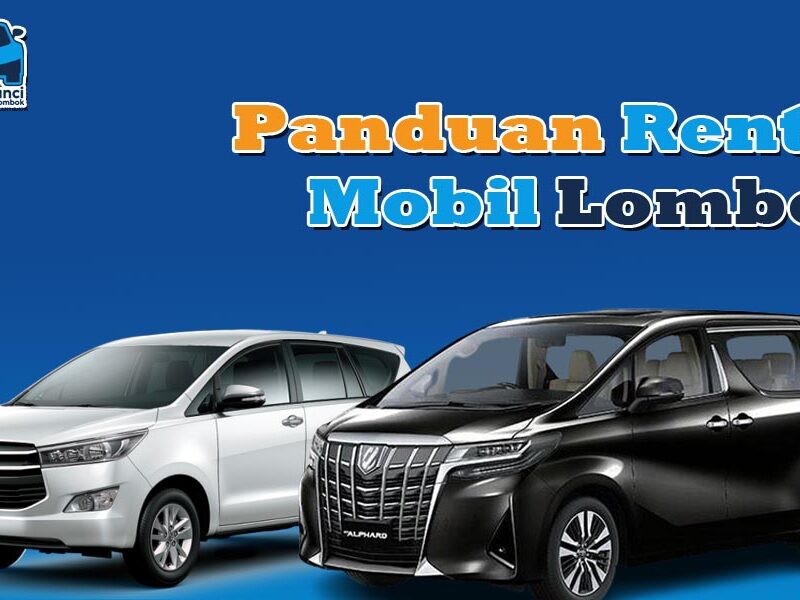 Panduan Rental Mobil Lombok