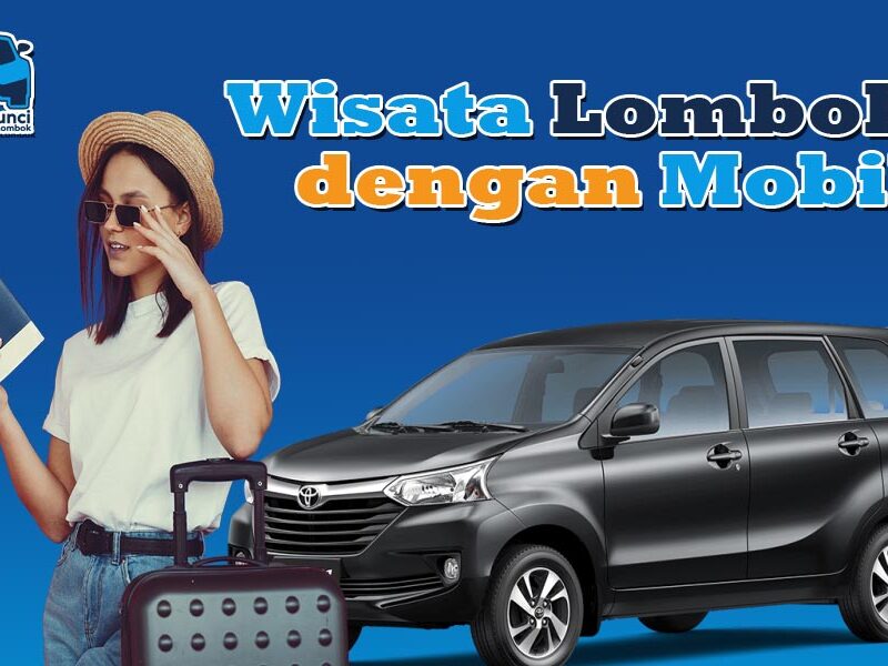 Wisata Lombok dengan Mobil