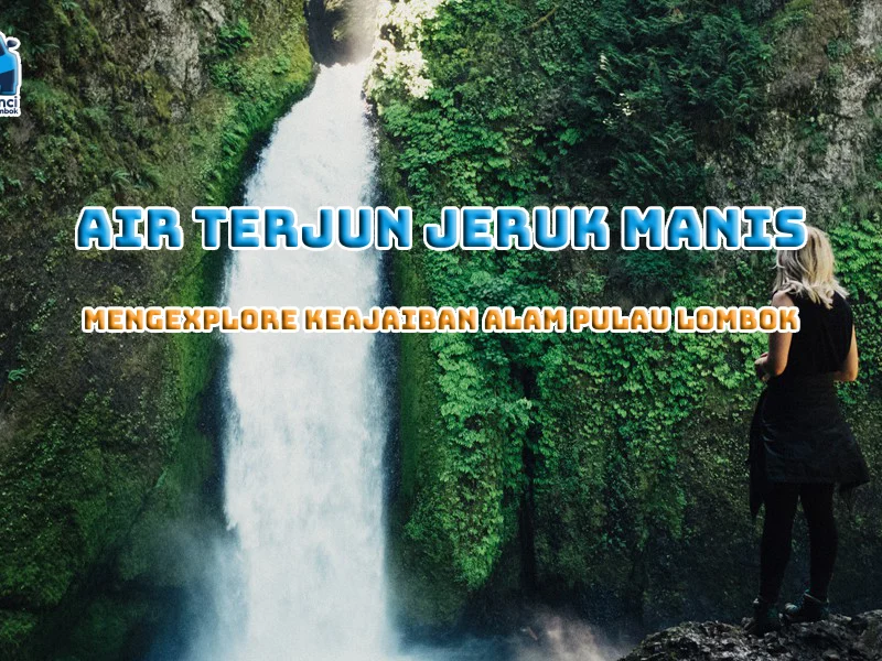 Air Terjun Jeruk Manis