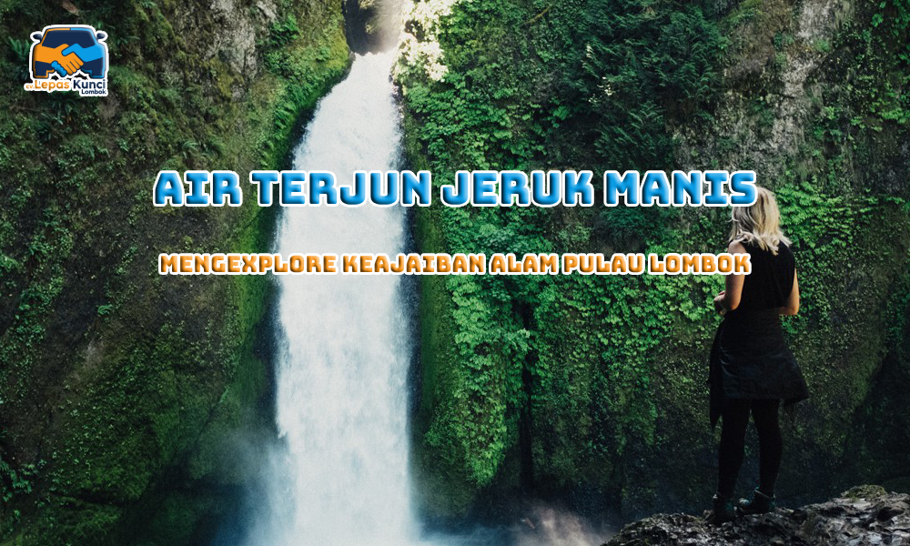 Air Terjun Jeruk Manis
