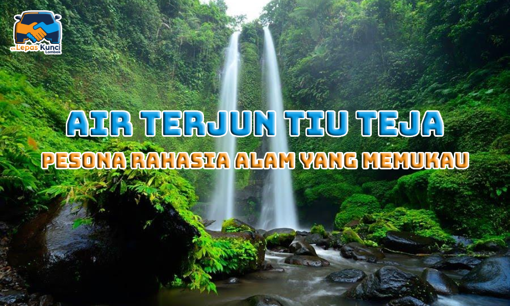 Air Terjun Tiu Teja