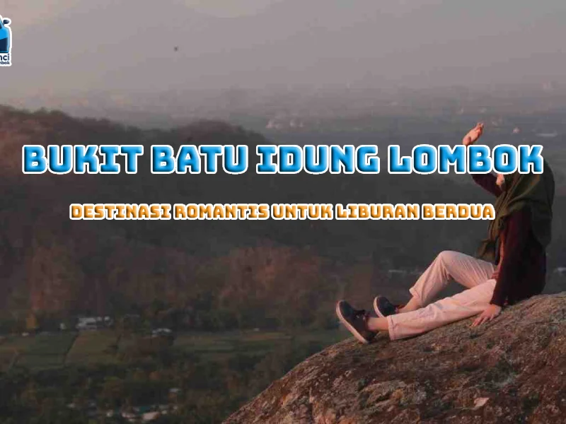 Bukit Batu Idung Lombok