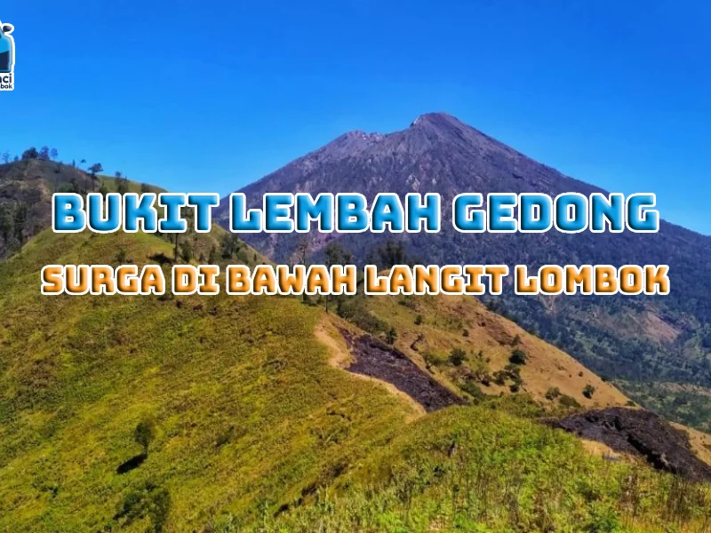 Bukit Lembah Gedong Lombok