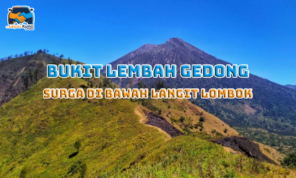 Bukit Lembah Gedong Lombok