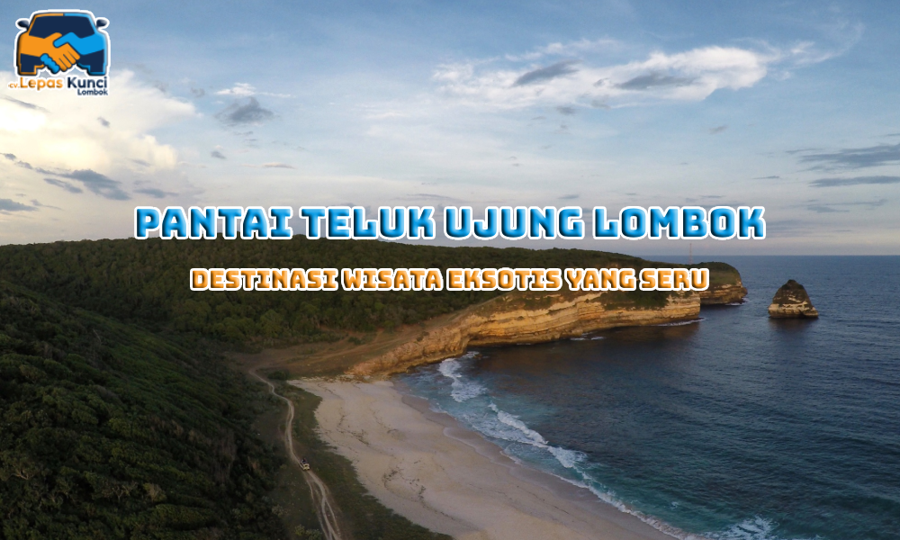 Pantai Teluk Ujung Lombok