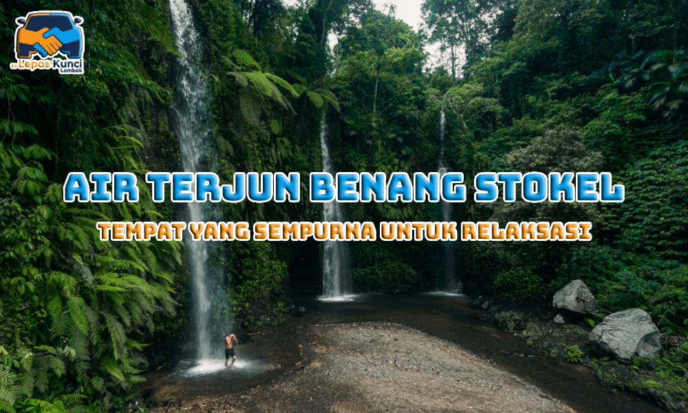 Air Terjun Benang Stokel