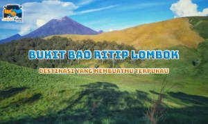 Bukit Bao Ritip Lombok
