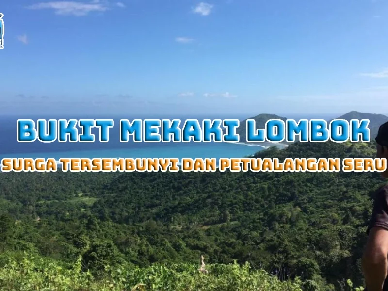 Bukit Mekaki Lombok