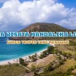 Pesona Wisata Mandalika Lombok