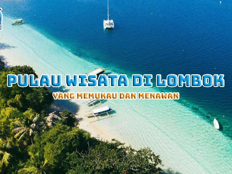 Pulau Wisata di Lombok
