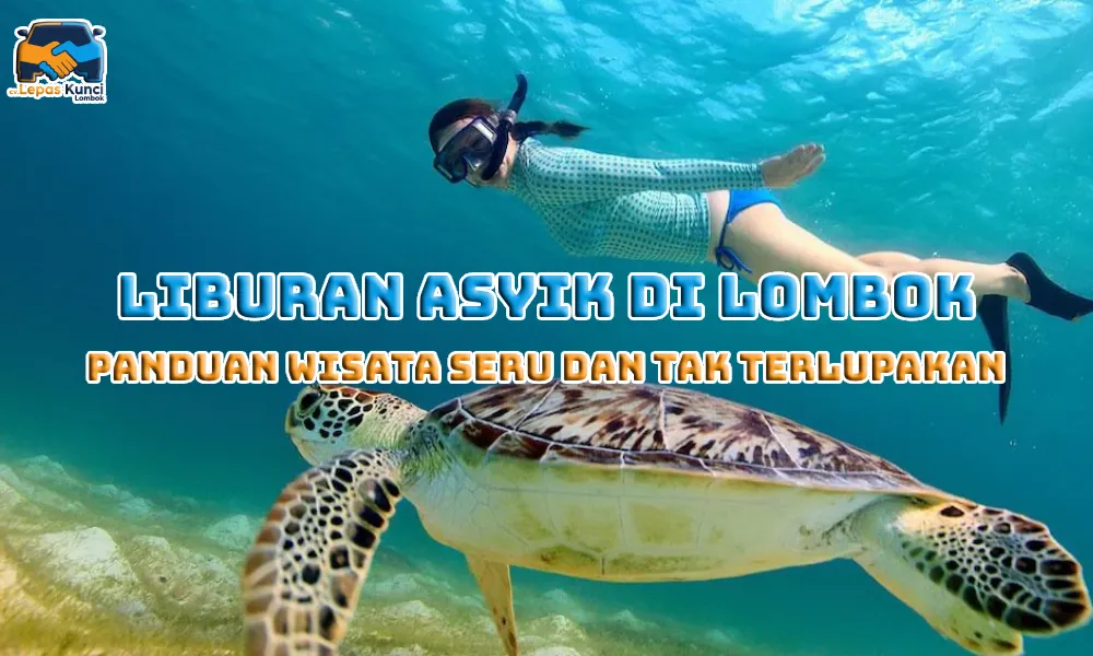 Liburan Asyik di Lombok