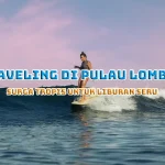 Traveling di Pulau Lombok