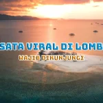 Wisata Viral di Lombok