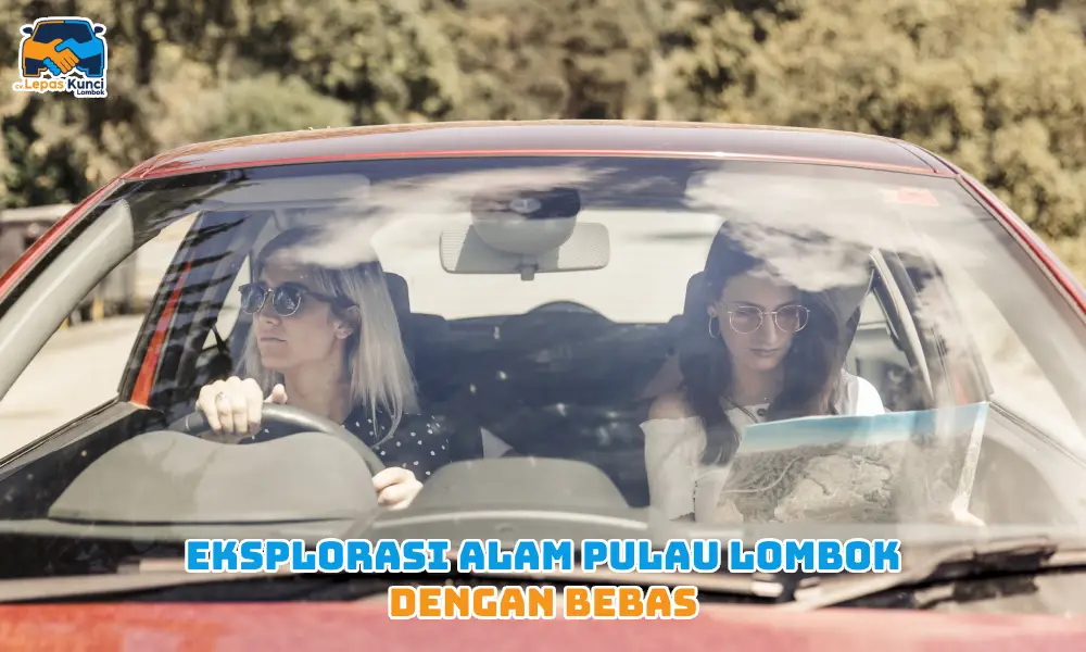 Eksplorasi Alam Lebih Bebas dengan Mobil Sewa