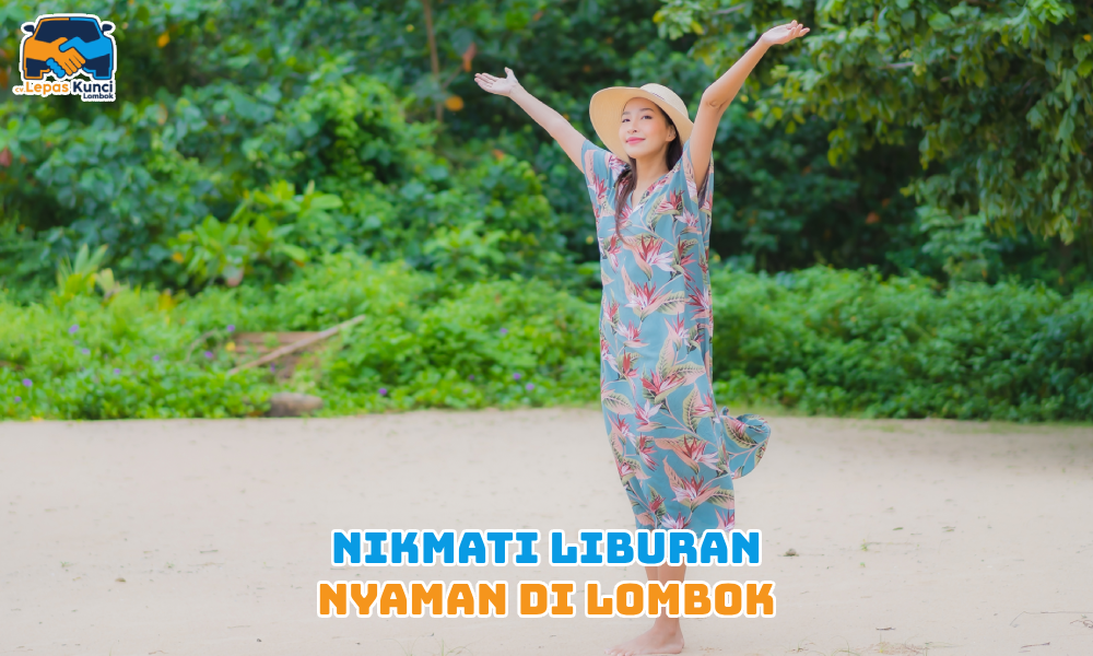 Nikmati Liburan Nyaman di Lombok