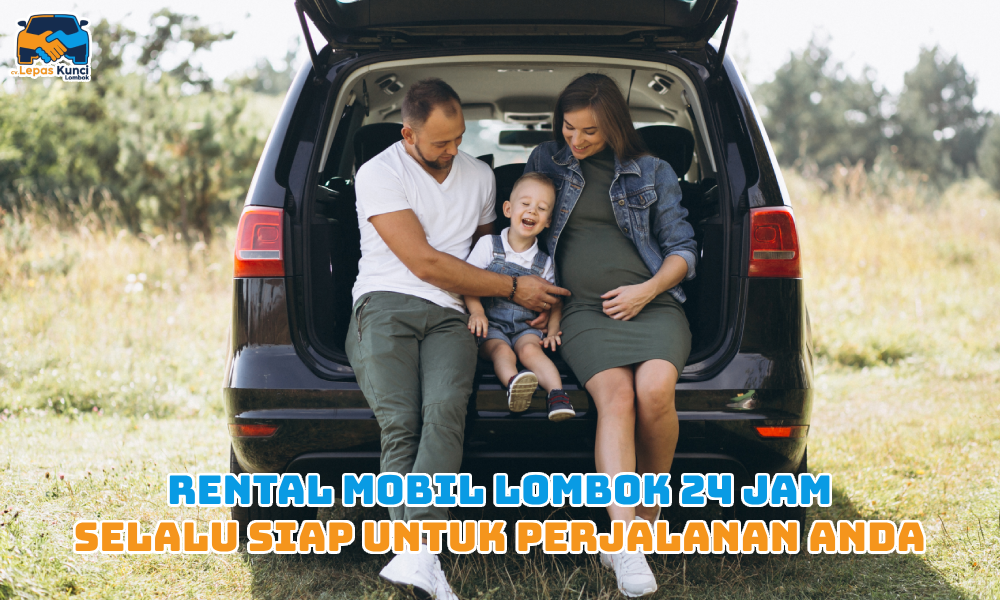 Rental Mobil Lombok 24 Jam
