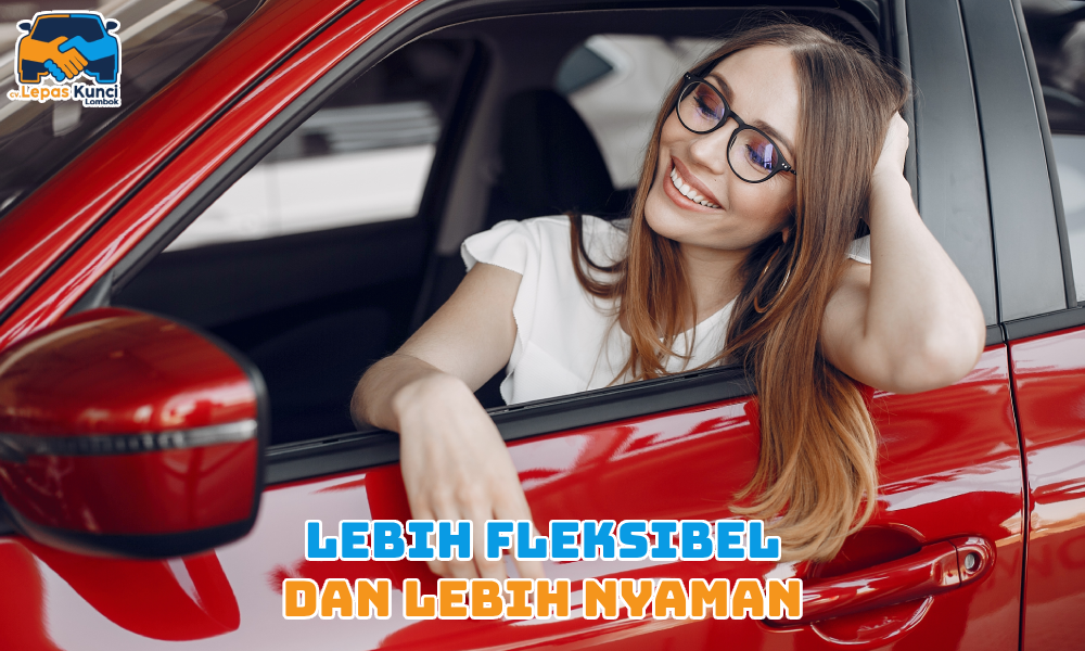 Sewa Mobil Lepas Kunci di Lombok Lebih Fleksibel dan Lebih Nyaman