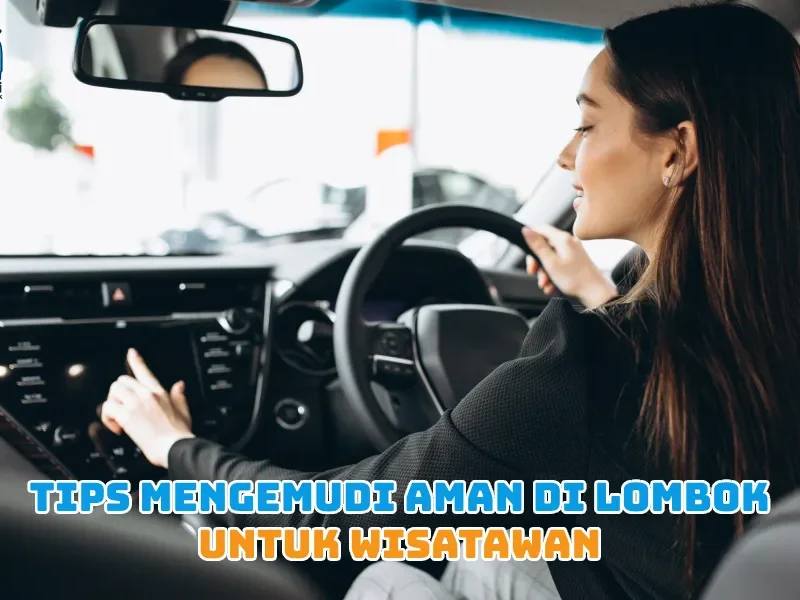 Tips Mengemudi Aman di Lombok