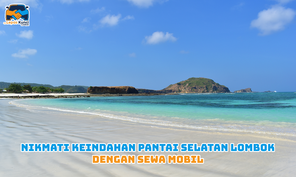 Keindahan Pantai Selatan Lombok