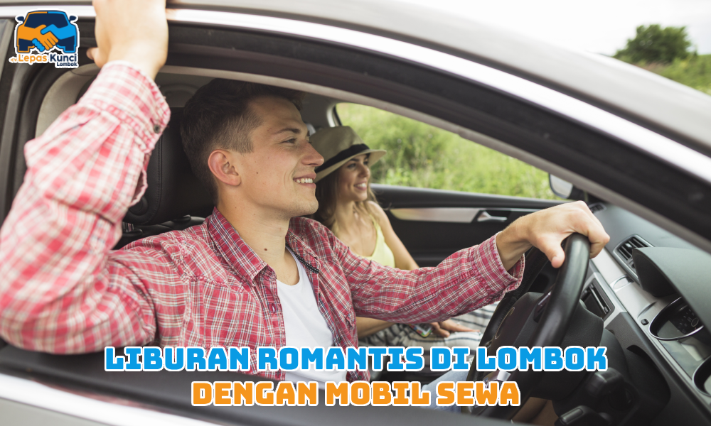 Liburan Romantis di Lombok