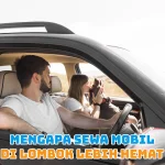 Mengapa Sewa Mobil di Lombok