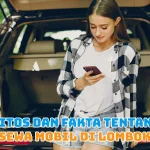 Mitos dan Fakta tentang Sewa Mobil di Lombok