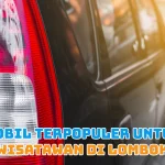 Mobil Terpopuler untuk Wisatawan di Lombok