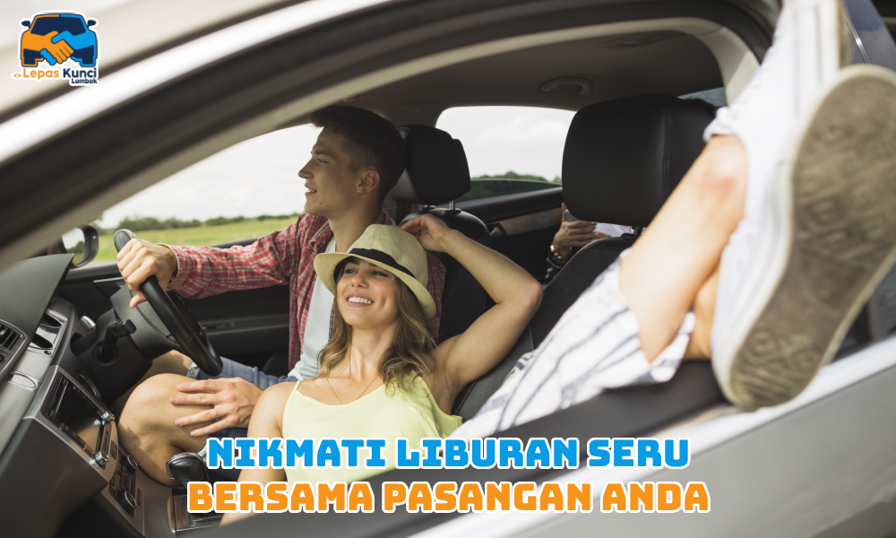 Nikmati Liburan Seru Bersama Pasangan Anda