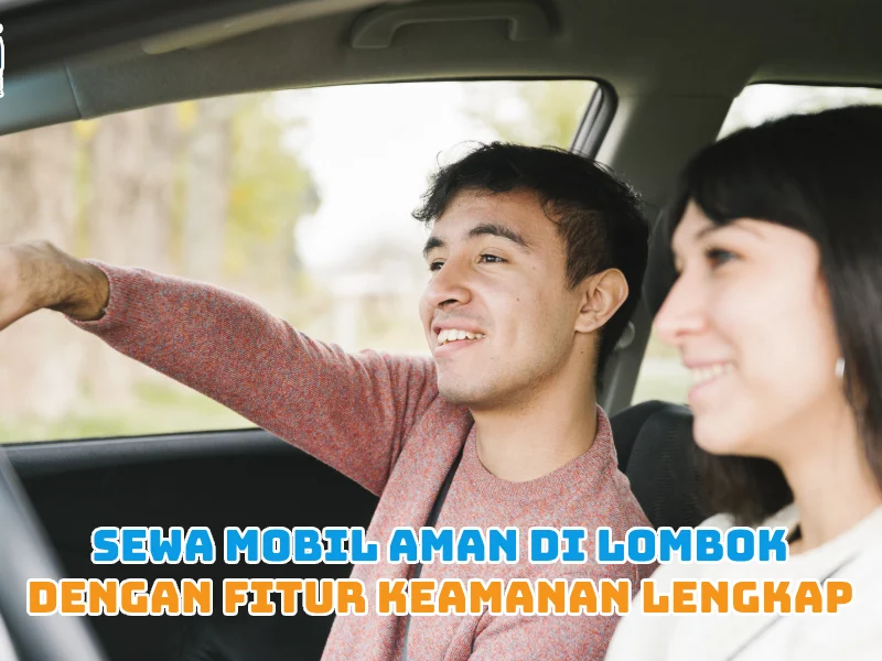 Sewa Mobil Aman di Lombok