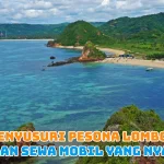Menyusuri Pesona Lombok dengan Sewa Mobil yang Nyaman