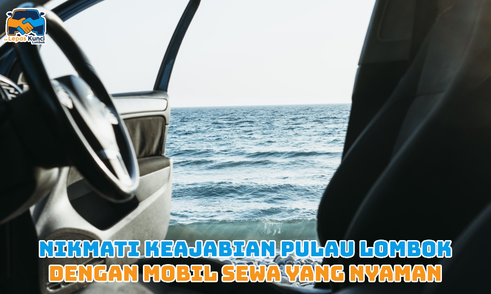 Nikmati Keajaiban Pulau Lombok