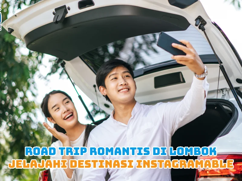 Road Trip Romantis di Lombok