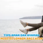 Tips Aman dan Nyaman Mengemudi di Lombok bagi Wisatawan