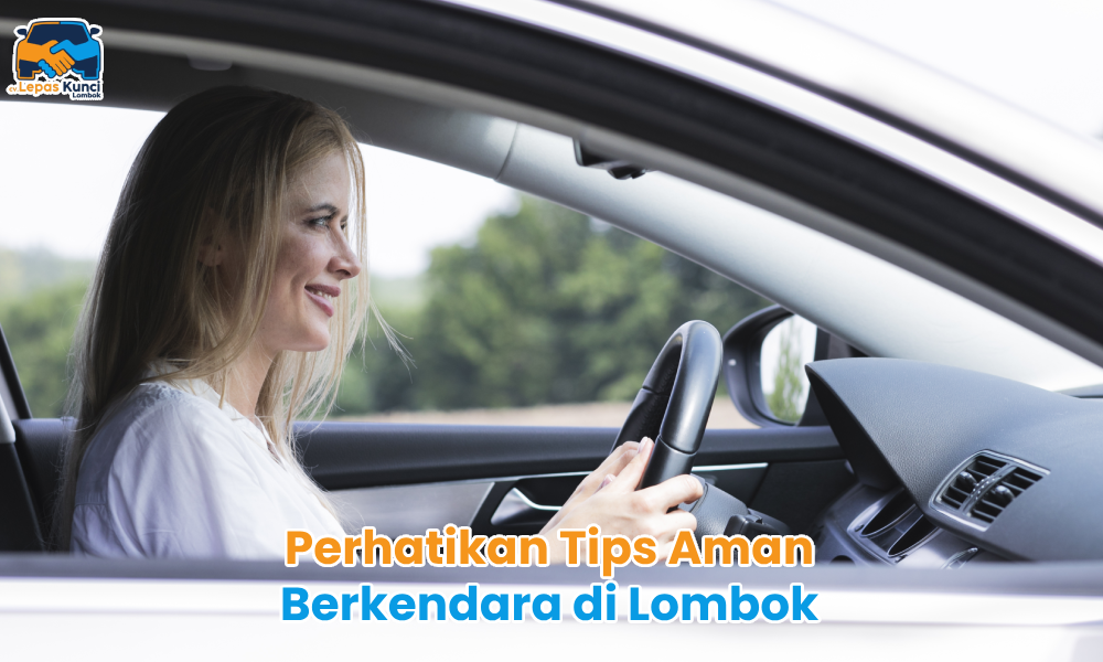 Perhatikan Tips Aman Berkendara di Lombok