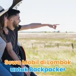 Sewa Mobil di Lombok untuk Backpacker