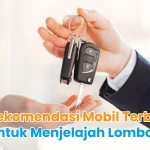 5 Rekomendasi Mobil Terbaik untuk Menjelajah Lombok