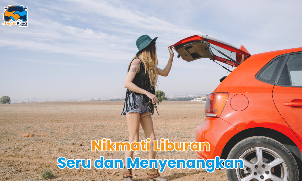 Nikmati Liburan Seru dan Menyenangkan