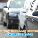 Semua yang Perlu Anda Tahu tentang Sewa Mobil Lombok