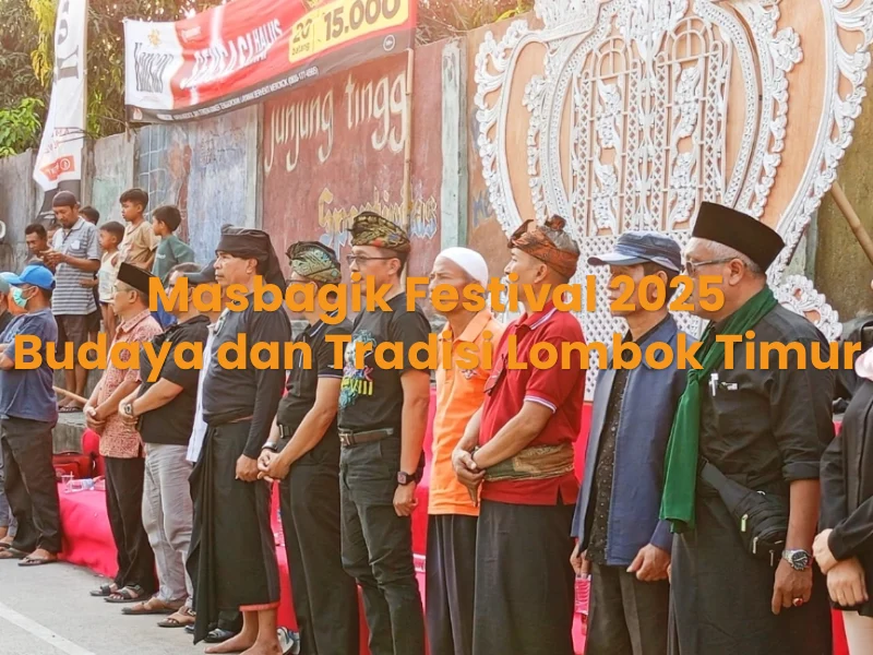 Masbagik Festival 2025 Budaya dan Tradisi Lombok Timur