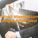 Sewa Mobil Wisata di Lombok dengan Driver Lokal