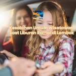 Kesalahan Umum Wisatawan Saat Liburan Ramai di Lombok