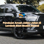 Panduan Aman Jalan-Jalan di Lombok Saat Musim Ramai