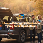 Liburan Keluarga ke Lombok Ini yang Perlu Diperhatikan